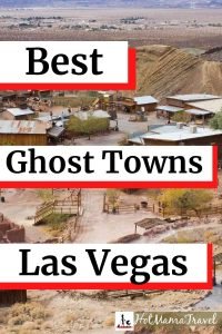Best Ghost Towns Around Las Vegas for Families