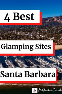 4 of the best glamping sites in Santa Barbara California