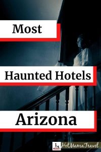 Haunted Hotels in Arizona