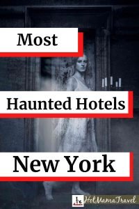Most Haunted family-friendly hotels in New York
