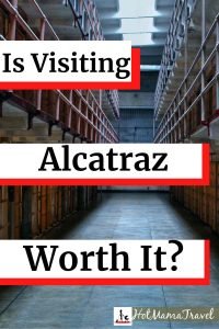 Is Visiting Alcatraz Worth it with kids?
