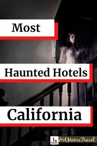 Most Haunted Family Hotels in California