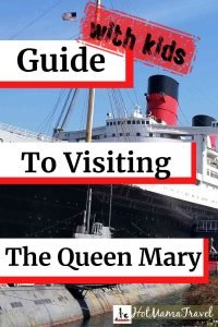 Family Guide Visiting The Queen Mary With Kids