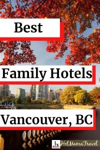 Family hotels in Vancouver BC