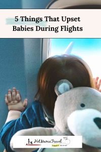 What Upsets Babies On Planes, 5 Things To Know In Advance
